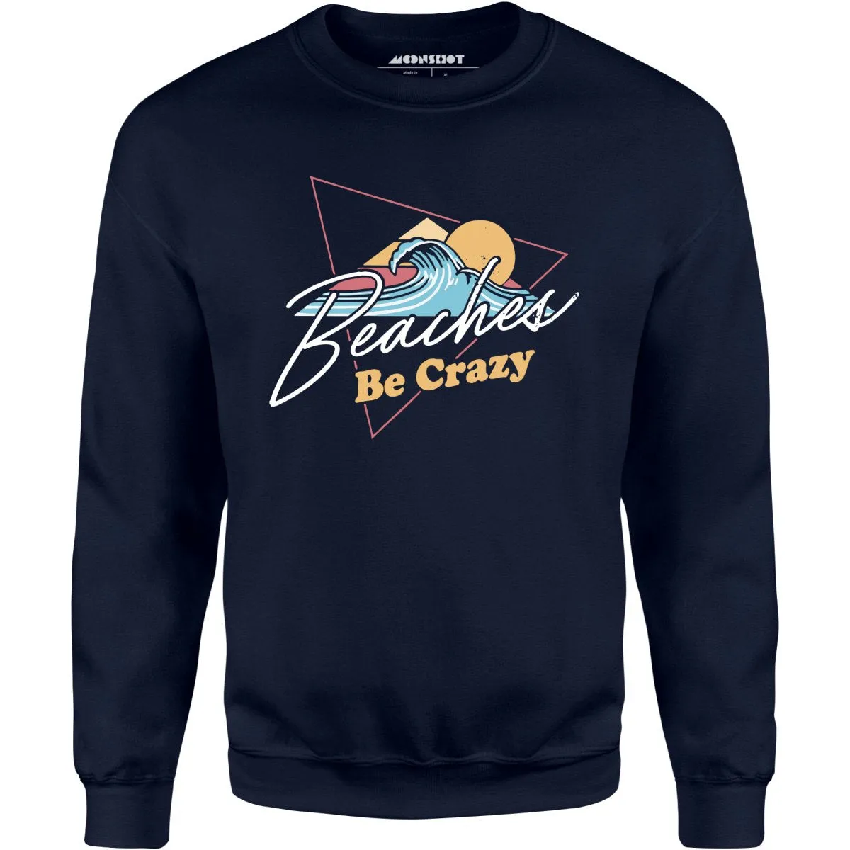 Beaches Be Crazy - Unisex Sweatshirt