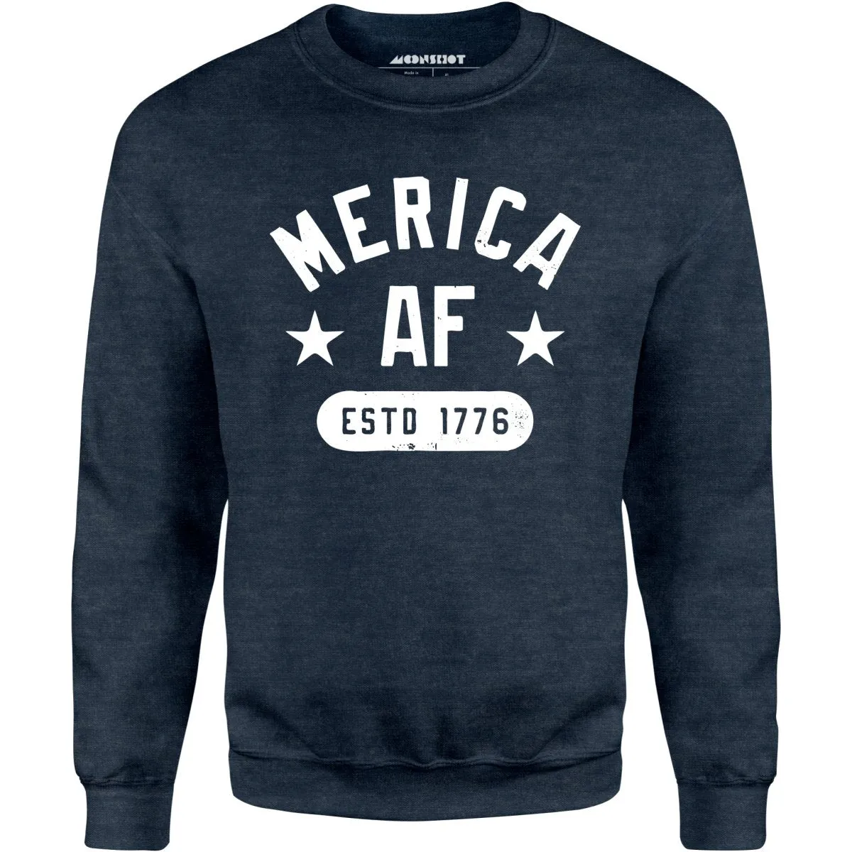 Merica AF - Unisex Sweatshirt