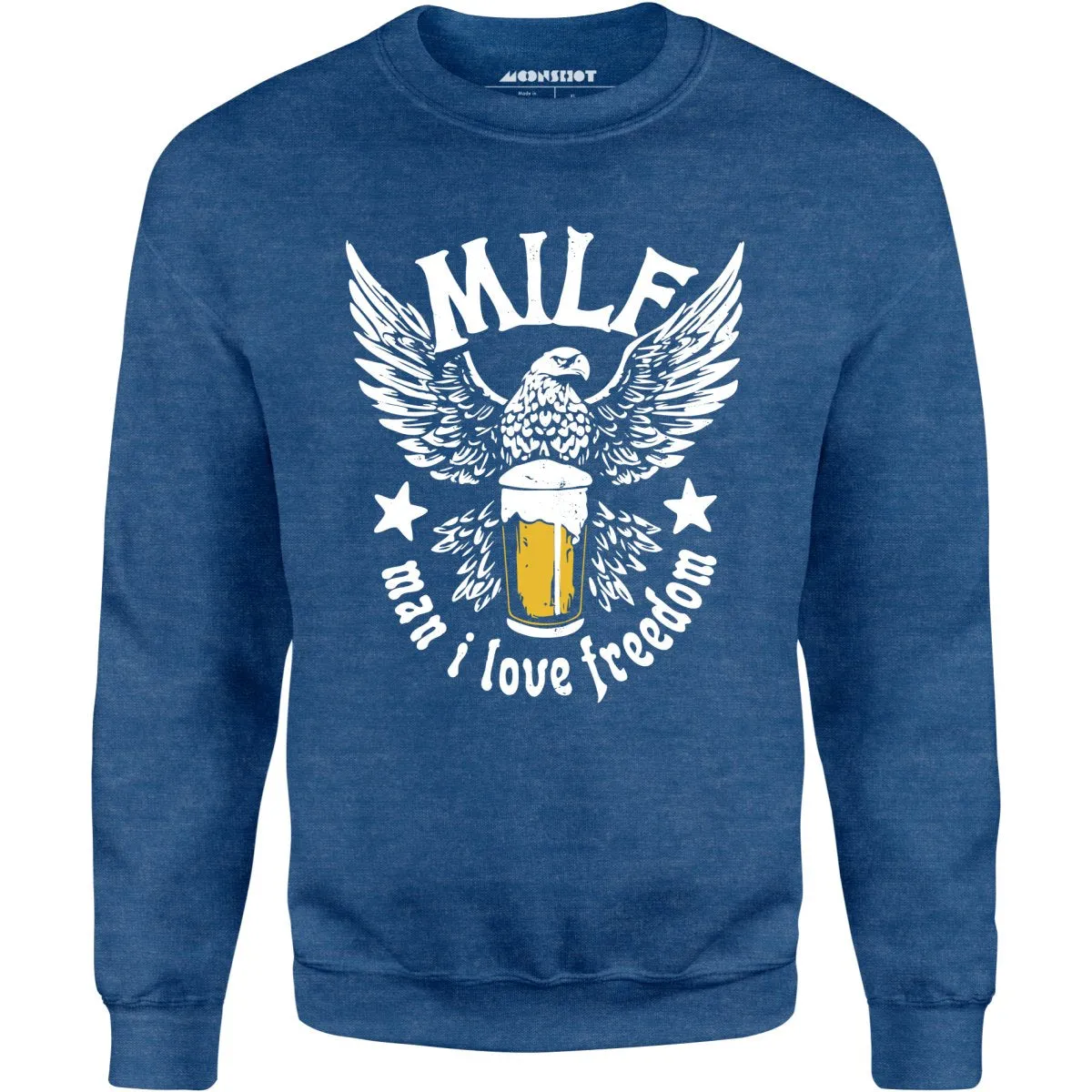 MILF Man I Love Freedom - Unisex Sweatshirt