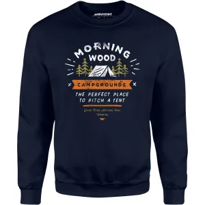 Morning Wood Campgrounds - Unisex Sweatshirt