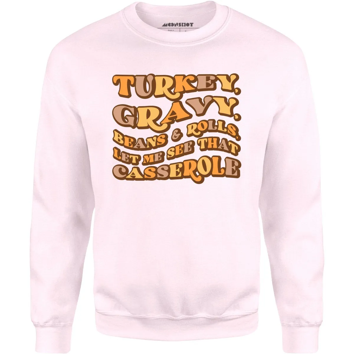 Turkey, Gravy, Beans & Rolls - Unisex Sweatshirt